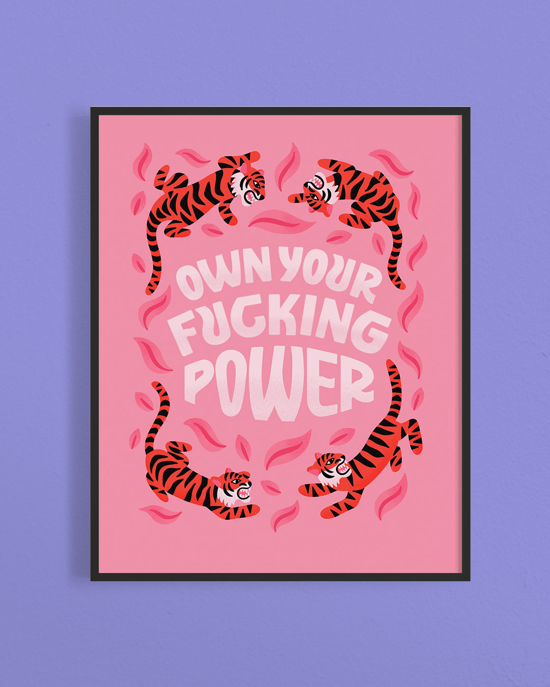 Own Your Fucking Power Print