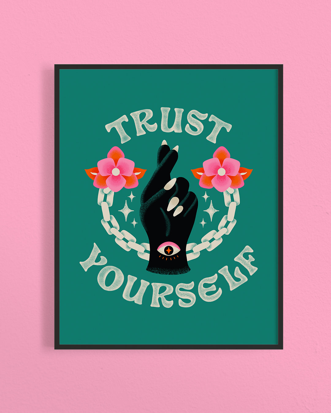 Trust Yourself Art Print