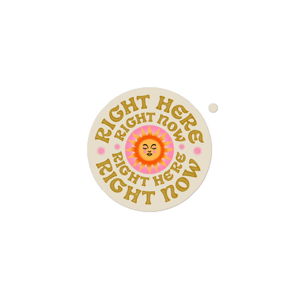 Right Here, Right Now Sticker